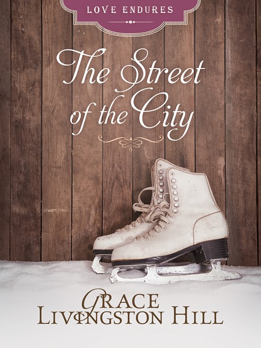 Title details for The Street of the City by Grace Livingston Hill - Available